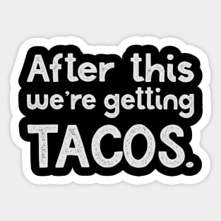 After this, tacos Sticker